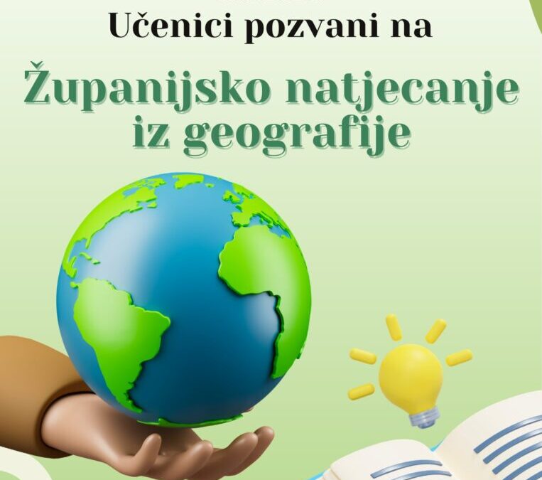 Učenici pozvani na Županijsko natjecanje iz geografije